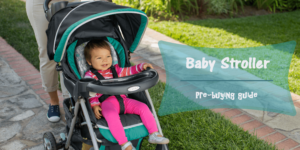 How to pick the perfect Baby Stroller