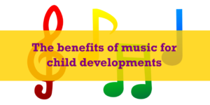 Benefits of music for kids
