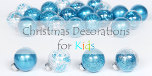 Christmas decorations for kids 2017/2018