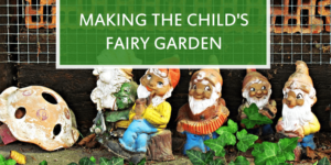 How to make kids fairy garden