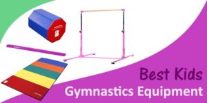 Best Gymnastics Equipment for kids